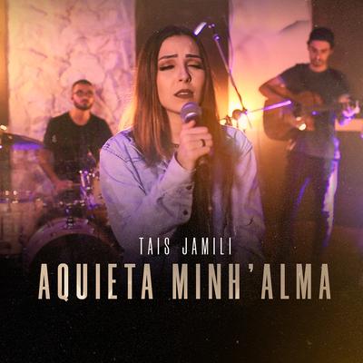 Aquieta Minh'alma By Tais Jamili's cover