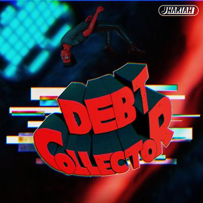 DEBT COLLECTOR By Jhariah's cover