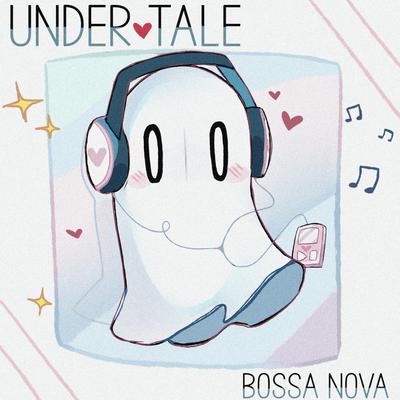 UNDERTALE BOSSA NOVA's cover