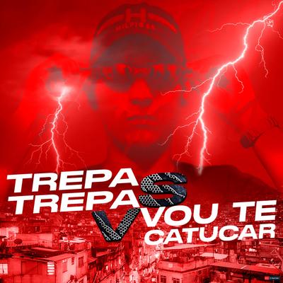 Trepa Trepa Vs Vou Te Catucar (feat. Mc Vuk Vuk) (feat. Mc Vuk Vuk) By DJ JS MIX, Mc Vuk Vuk's cover