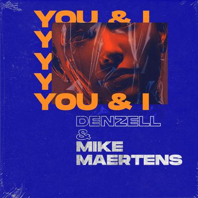 You & I By Denzell, Mike Maertens's cover