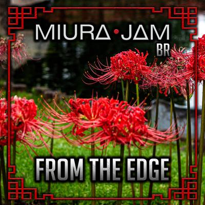 From The Edge By Miura Jam BR's cover