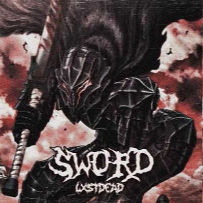 SWORD By LXSTDE4D's cover