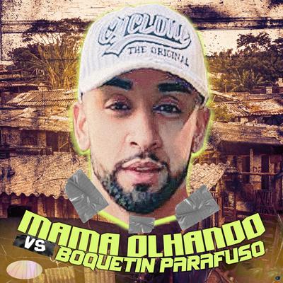 Mama Olhando Vs Boquetin Parafuso (feat. MC MARVIN & Mc Calvin) (feat. MC MARVIN & Mc Calvin) By DJ Jotace, MC Marvin, Mc Calvin's cover
