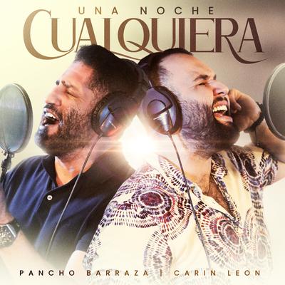 Una Noche Cualquiera By Pancho Barraza, Carin Leon's cover