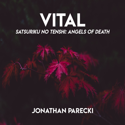 Vital (From "Satsuriku no Tenshi: Angels of Death")'s cover