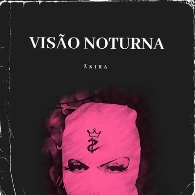 Visão Noturna By Akira's cover