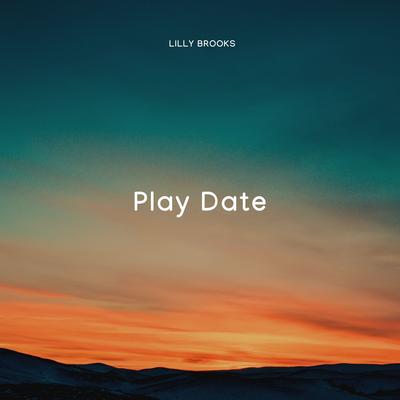 Play Date By Lilly Brooks's cover