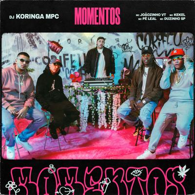 Momentos By Dj koringa Mpc, MC Joãozinho VT, MC Kekel, Mc Pê Leal, Mc Duzinho SP's cover