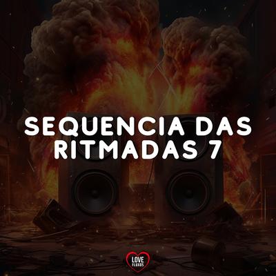 Sequencia das Ritmadas 7 By DJ Léo da 17, Noguera DJ's cover