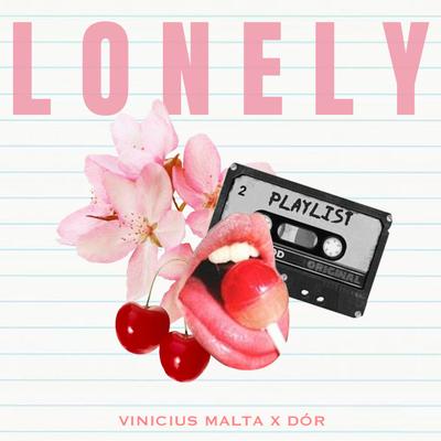 Lonely (Cereja) By Vinicius Malta, DOR's cover