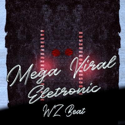 Mega Viral Eletronic By WZ Beat's cover