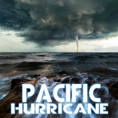 Pacific Hurricane (feat. Rain Unlimited)'s cover