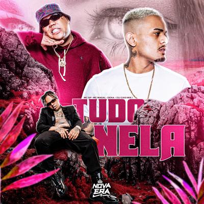 Tudo Nela By MC GP, Mc Dena, Mc Magal's cover