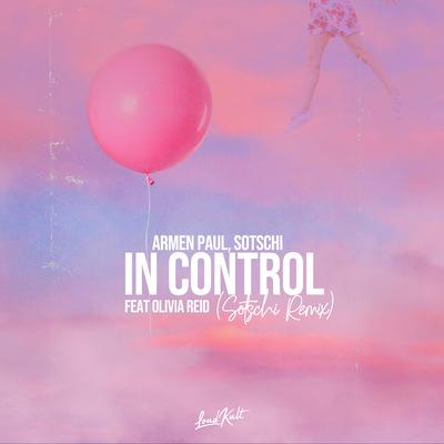 In Control (Sotschi Remix) By Armen Paul, Sotschi, Olivia Reid's cover