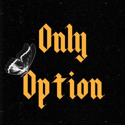 Only Option By CID Camo's cover