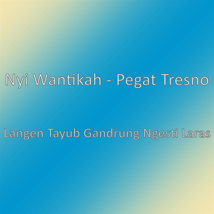Nyi Wantikah - Pegat Tresno's avatar image