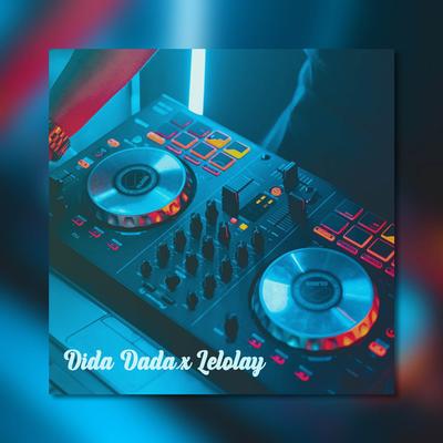 DJ Dida Dada x Lelolay's cover