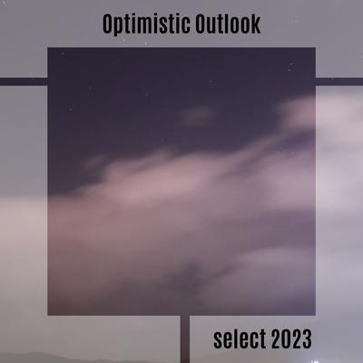 Optimistic Outlook Select 2023's cover