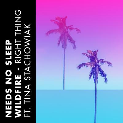 Right Thing By Needs No Sleep, Wildfire, Tina Stachowiak's cover