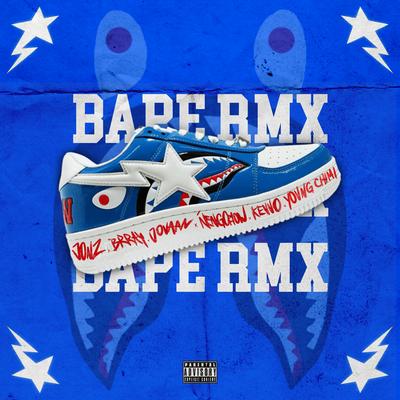 Bape  (Remix) [feat. Brray, Jon Z & YOVNGCHIMI]'s cover