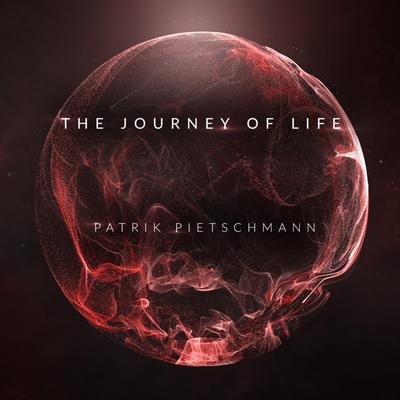 The Journey of Life (Orchestral Version) By Patrik Pietschmann's cover