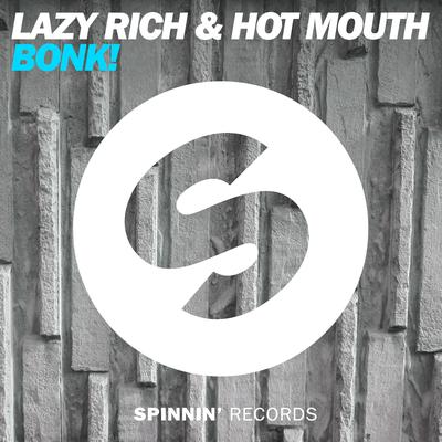 BONK! By Hot Mouth, Lazy Rich's cover
