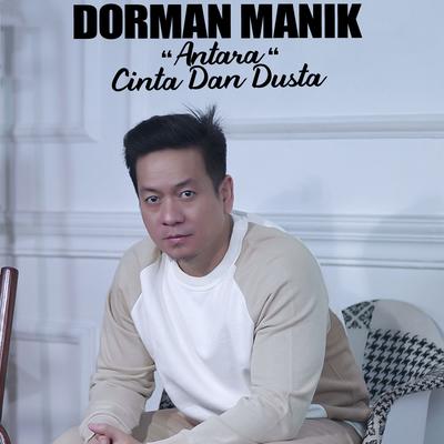 Antara Cinta Dan Dusta By Dorman Manik's cover