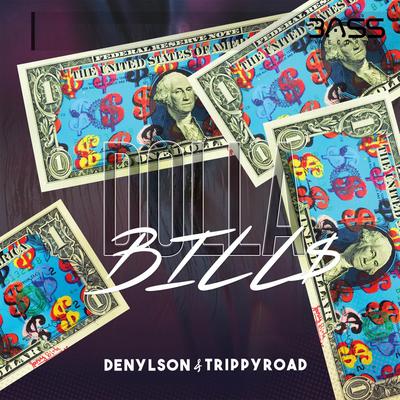 Dolla Bill$ By Denylson, TrippyRoad's cover