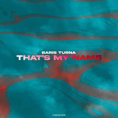 That's My Name By Baris Turna's cover