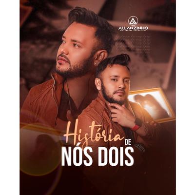 História de Nós Dois By Allanzinho's cover