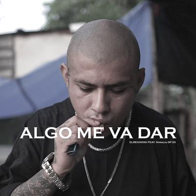 Algo Me Va Dar's cover