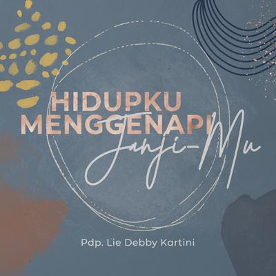 Hidupku Menggenapi Janji-Mu's cover