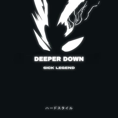 Deeper Down By Dj Smellhodet, SICK LEGEND's cover