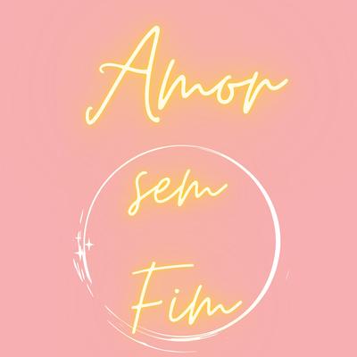 Amor Sem Fim By Vitor Lacerda's cover