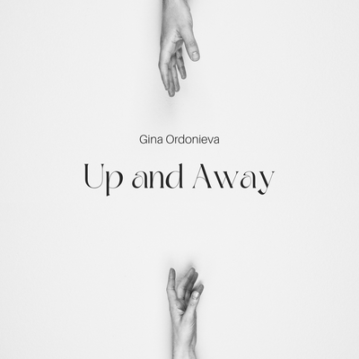 Up and Away By Gina Ordonieva's cover