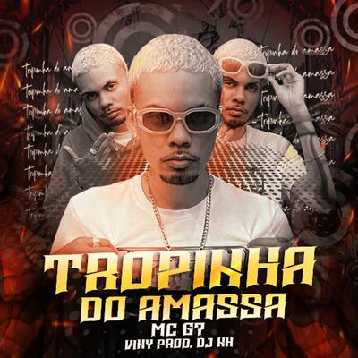 Tropinha do Amassa By Mc G7, dj nh, Vini Prod's cover