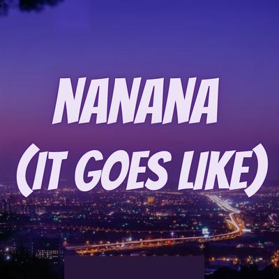 Nanana (It Goes Like)'s cover