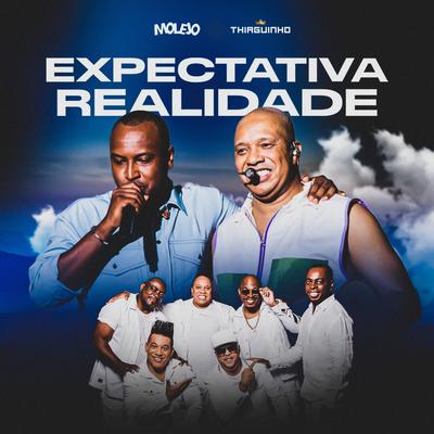 Expectativa Realidade (Ao Vivo) By Molejo, Thiaguinho's cover