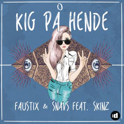 Kig På Hende (feat. Skinz)'s cover