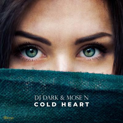 Cold heart (Extended Mix) By DJ Dark, Mose N's cover