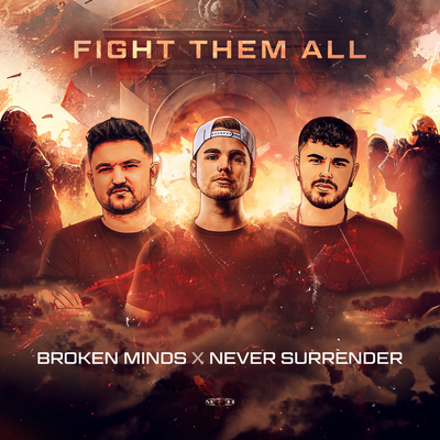 Fight Them All By Broken Minds, Never Surrender's cover