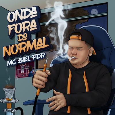 Onda fora do normal By MC Biel PDR's cover