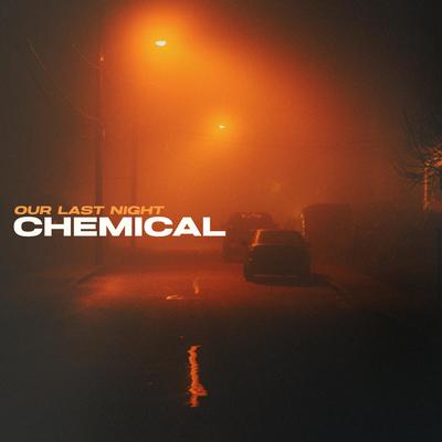 Chemical By Our Last Night's cover