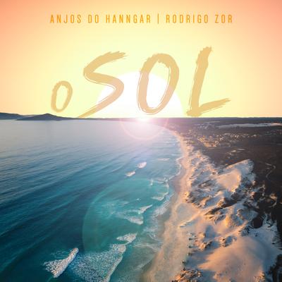 O Sol By Anjos do Hanngar, Rodrigo Zor's cover