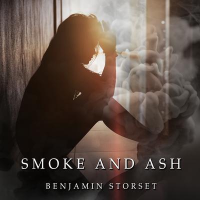 Smoke and Ash By Benjamin Storset's cover