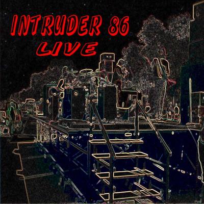 Intruder 86 (Live)'s cover