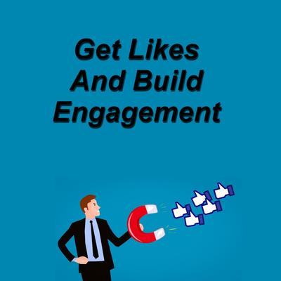 Get Likes and Build Engagement's cover