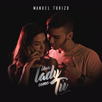 Una Lady Como Tú By Manuel Turizo's cover