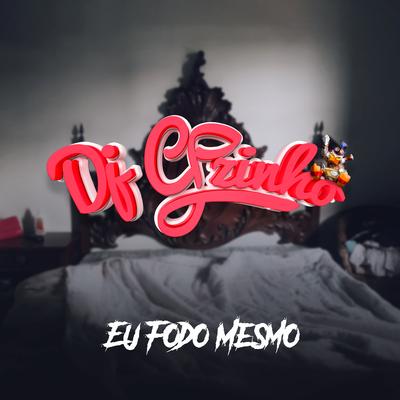 Eu Fodo Mesmo By mc renatinho falcão's cover